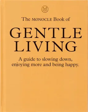 The Monocle Book of Gentle Living